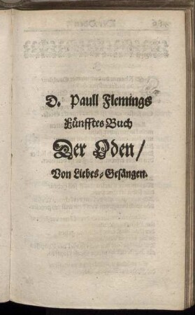 D. Paull Flemings Fünfftes Buch Der Oden/ Von Liebes-Gesängen.