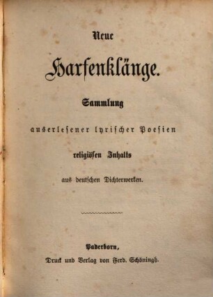 Neue Harfenklänge : Sammlung auserlesener lyrischer Poesien religiösen Inhalts aus deutschen Dichterwerken
