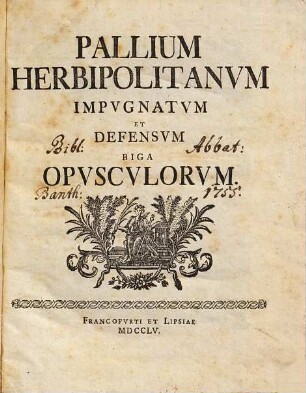 Pallium Herbipolitanvm Impvgnatvm Et Defensvm Biga Opvscvlorvm