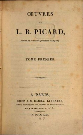 Oeuvres de L. B. Picard, 1. Theatre ; T. 1