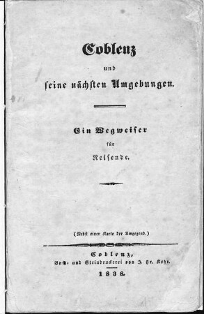 Coblenz und seine nächsten Umgebungen : ein Wegweiser für Reisende