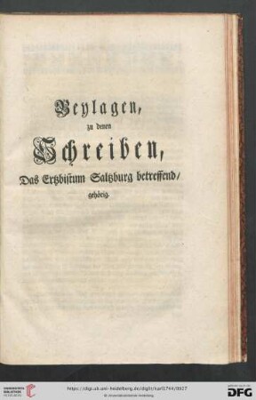 Beylagen, zu denen Schreiben, das Ertzbistum Saltzburg betreffend / gehoerig