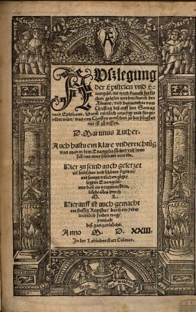 Avszlegung der Epistelen vnd Euangelie[n] die nach brauch der kirchen gelesen werden, durch den Aduent, vnd dannenthin vom Christag biß auff den Sontag nach Epiphanie : Darin[n] reichlich anzeygt vnd fürgebildet würt, was eim Christen menschen zu der seligkeit not ist zu wissen