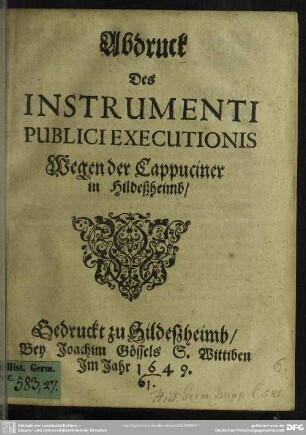 Abdruck Des Instrumenti Publici Executionis Wegen der Cappuciner in Hildeßheimb