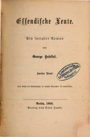 Essendische Leute : Ein socialer Roman von George Hesekiel. 2