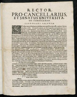 Rector, Pro-Cancellarius, Et Senatus Universitatis Tubingensis Lectoribvs Salvtem! : Scholas omnes seminaria quaedam rerumpublicarum esse ...