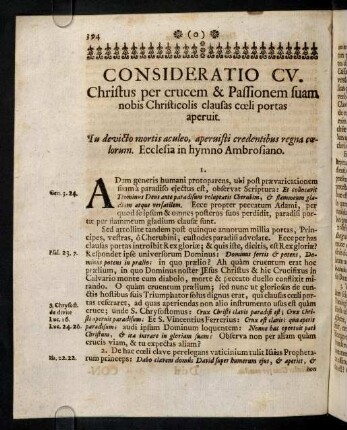 394-400, Consideratio CV. Christus per crucem & Passionem suam nobis Christicolis clausas coeli portas aperuit. Consideratio CVI. Christus in cruce mortuus amaris lacrymis à nobis est deplorandus.