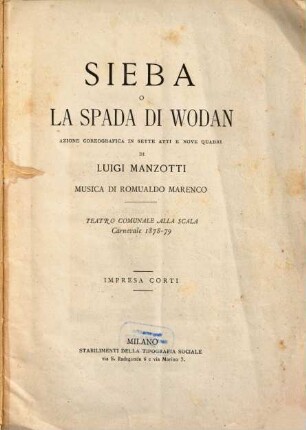 Sieba o La spada di Wodan : azione coreografica in sette atti e nove quadri ; Teatro Comunale alla Scala, carnevale 1878 - 79