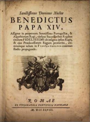 Benedictus ... assignat ... Portugaliae ... Regi ... titulum Fidelissimi