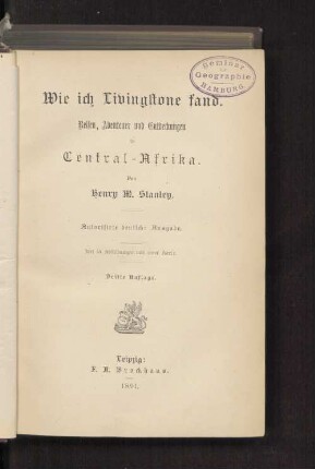 Wie ich Livingstone fand : Reisen, Abenteuer und Entdeckungen in Central-Afrika
