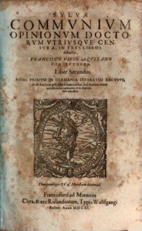 Sylvae Commvnivm Opinionvm Doctorvm Vtrivsqve Censvrae, In Tres Libros Distinctae, 2