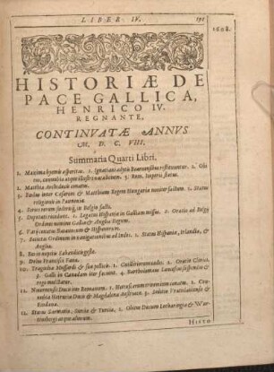 Historiae De Pace Gallica, Henrico IV. Regnante, Continvatae Annvs M.D.C.VIII. ... Quarti Libri.