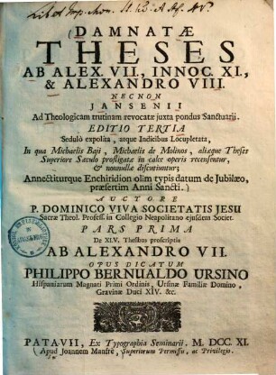 Damnatae theses ab Alexandro VII., Innocentio XI. & Alexandro VIII. necnon Iansenii ad theologicam trutinam revocatae juxta pondus sanctuarii, 1