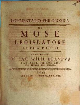Commentatio Philologica De Mose Legislatore Alpha Dicto
