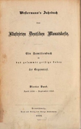 Westermanns illustrierte deutsche Monatshefte : ein Familienbuch für das gesamte geistige Leben der Gegenwart. 4. 1858