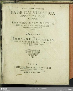 Concordia concors Papae-Calvinistica, opposita concordiae Luthero-Calvinisticae Johan. Andreae Coppensteinii
