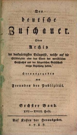Der deutsche Zuschauer. 6. 1787 = H. 16 - 18