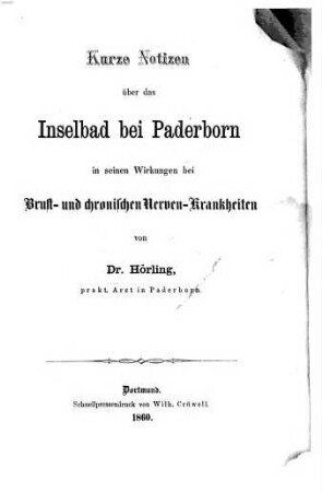 Kurze Notizen über das Inselbad bei Paderborn in seinen Wirkungen bei Brust- und chronischen Nerven-Krankheiten