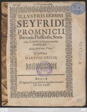 Illustris Domini Seyfridi Promnicii Baronis Plessensis, Soraviae, Tribellii & Hoierswerdae Domini. &c. Herois fortissimi, Vita
