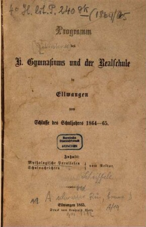 Programm des Königlichen Gymnasiums in Ellwangen : zum Schlusse d. Schuljahres .... 1864/65