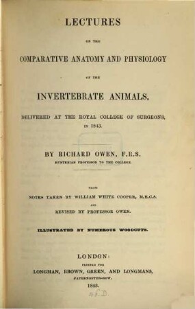 Lectures on the comparative anatomy and physiology of the invertebrate animals : delivered at the royal college of surgeons, in 1843