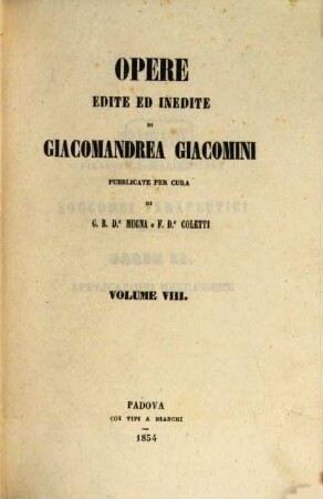 Opere edite ed inedite : Pubblicate per cura di Mugna e Coletti, 8