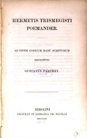 Poemander : Ad fidem codicum manu scriptorum recognov. Gust. Parthey
