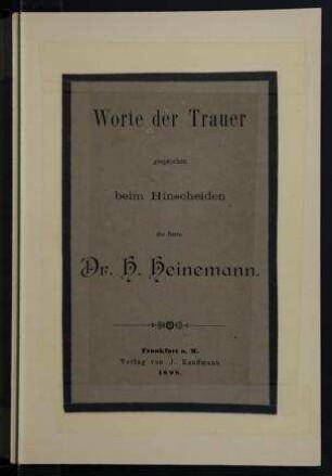 Worte der Trauer gesprochen beim Hinscheiden des Herrn Dr. H. Heinemann