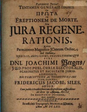 Tentamen generale legale ceu prōta in ereptionem de morte, seu jura regenerationis