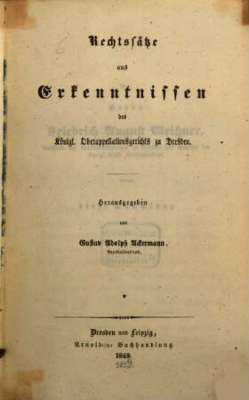 Rechtssätze aus Erkenntnissen des Königl. Oberappellationsgerichts zu Dresden. 0, [0.] 1849