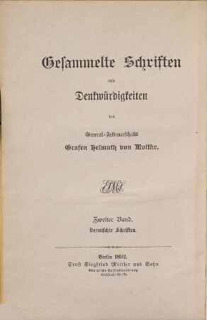 Gesammelte Schriften und Denkwürdigkeiten des General-Feldmarschalls Grafen Helmuth von Moltke, Zweiter Band. Vermischte Schriften