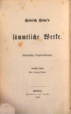 Heinrich Heine's sämmtliche Werke : rechtmäßige Original-Ausgabe. 12, Über Ludwig Börne