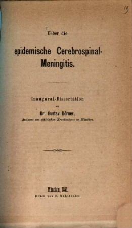 Ueber die epidemische Cerebrospinal-Meningitis : Inaugural-Dissertation
