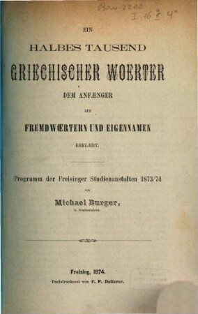 Ein halbes Tausend griechischer Woerter : dem Anfaenger aus Fremdwoertern und Eigennamen erklaert