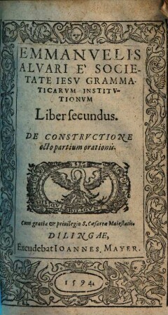 Emmanuelis Alvari e Societate Iesv Grammaticarvm Institvtionvm. 2, De constructione octo partium orationis