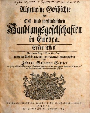 Algemeine Geschichte der Ost- und westindischen Handlungsgeselschaften in Europa : Aus dem Englischen übersetzt. 1