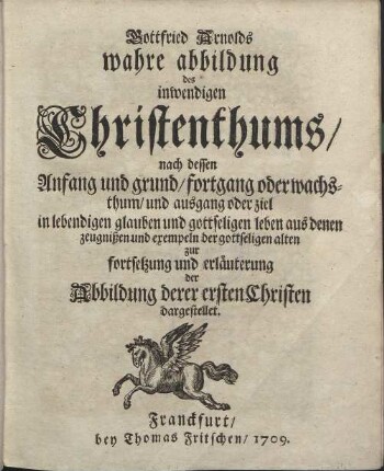 Gottfried Arnolds wahre abbildung des inwendigen Christenthums