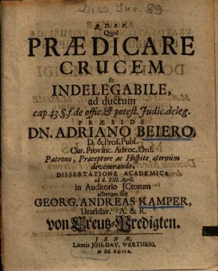 Quod Praedicare Crucem sit Indelegabile : ... = Von Creutz-Predigten