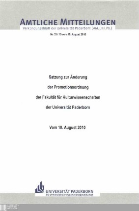Satzung zur Änderung der Promotionsordnung der Fakultät für Kulturwissenschaften der Universität Paderborn : vom 10. August 2010