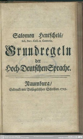 Salomon Hentschels, Sch. Port. Coll. u. Cantoris, Grundregeln der Hoch-Deutschen Sprache