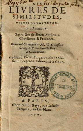 Six livres de similitudes, tirees de toute sorte d'animaux