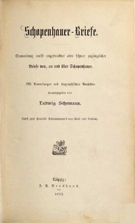 Schopenhauer-Briefe : Sammlung meist ungedruckter oder schwer zugänglicher Briefe von, an und über Schopenhauer