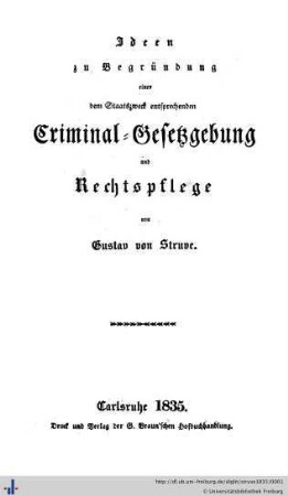 Ideen zu Bgründung einer dem Staatszweck entsprechenden Kriminal-Gesetzgebung und Rechtspflege