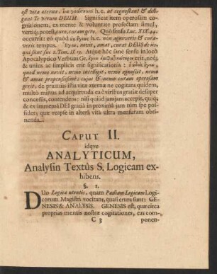 Caput II. idque Analyticum, Analysin Textus S. Logicam exhibens.