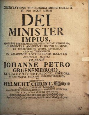 Dissertatione Theologica Ministeriali Ex Ipsis Sacris Literis Dei Minister Impius, Adversus Ministerii Ejus Frustra Negati Censuram