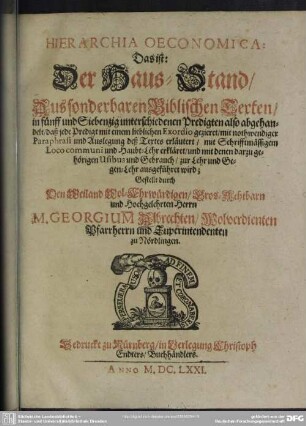 Hierarchia oeconomica: Das ist, der Hauß-Stand auß sonderbaren biblischenTexten : in 75 unterschiedenen Predigten