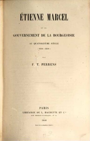 Étienne Marcel et le gouvernement de la bourgeoisie au quatorzième siècle (1356 - 1358)