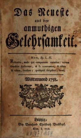 Das Neueste aus der anmuthigen Gelehrsamkeit. 1758, 1758