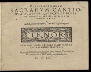 Gallus Dressler: Sacrae cantiones, quatuor, quinque et plurium vocum. Tenor