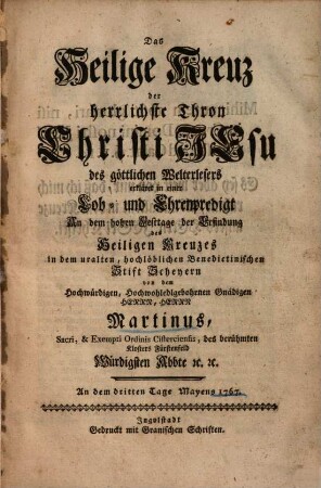 Das heilige Kreuz der herrliche Thron Christi Jesu ... : Lob- u. Ehrenpredigt ...
